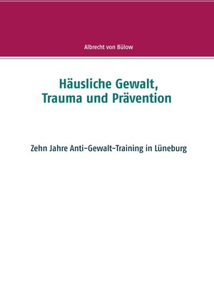 cover image of Häusliche Gewalt, Trauma und Prävention